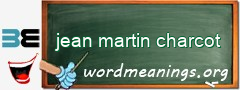 WordMeaning blackboard for jean martin charcot